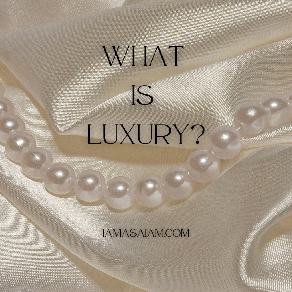 What Is Luxury?